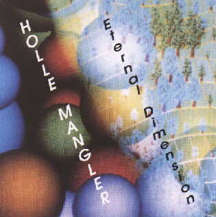 Holle Mangler's Deb-CD "Eternal Dimension" (1993)